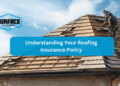 Understanding Your Roofing Insurance Policy – Surface Roofing ...