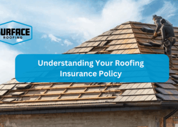 Understanding Your Roofing Insurance Policy – Surface Roofing ...