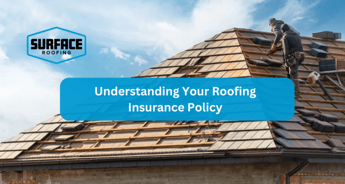 Understanding Your Roofing Insurance Policy – Surface Roofing ...